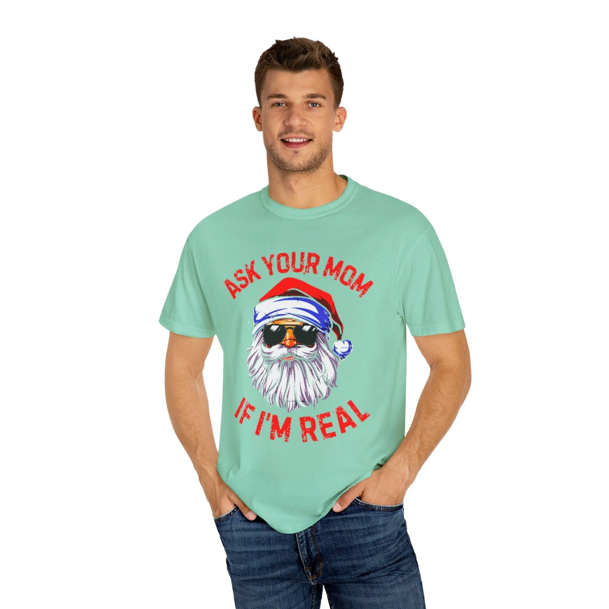 Ask Your Mom If I'M Real comfort colors T-Shirts, Santa is real, Christmas gift,Funny Santa Claus Xmas, Ugly Christmas bearded s