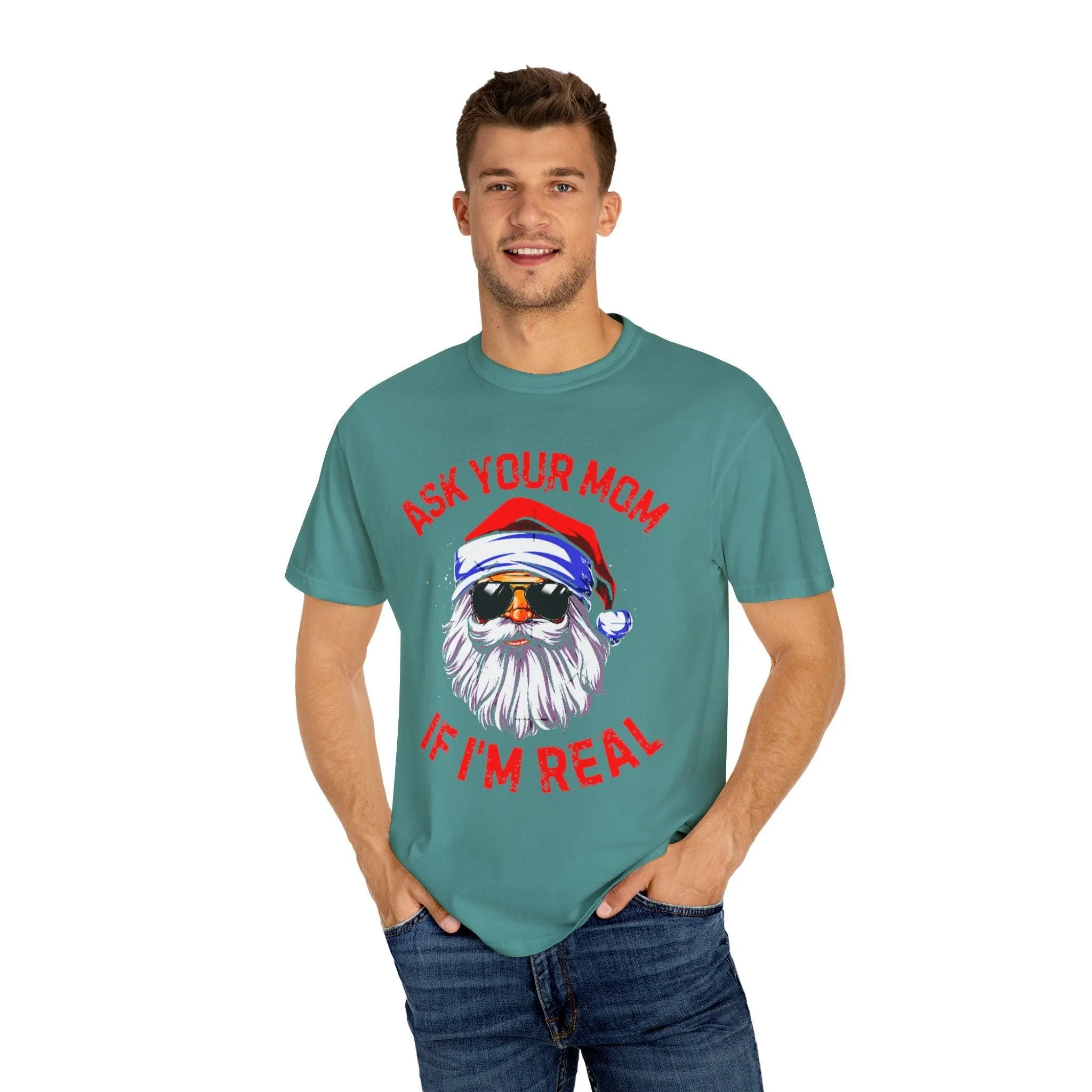 Ask Your Mom If I'M Real comfort colors T-Shirts, Santa is real, Christmas gift,Funny Santa Claus Xmas, Ugly Christmas bearded s