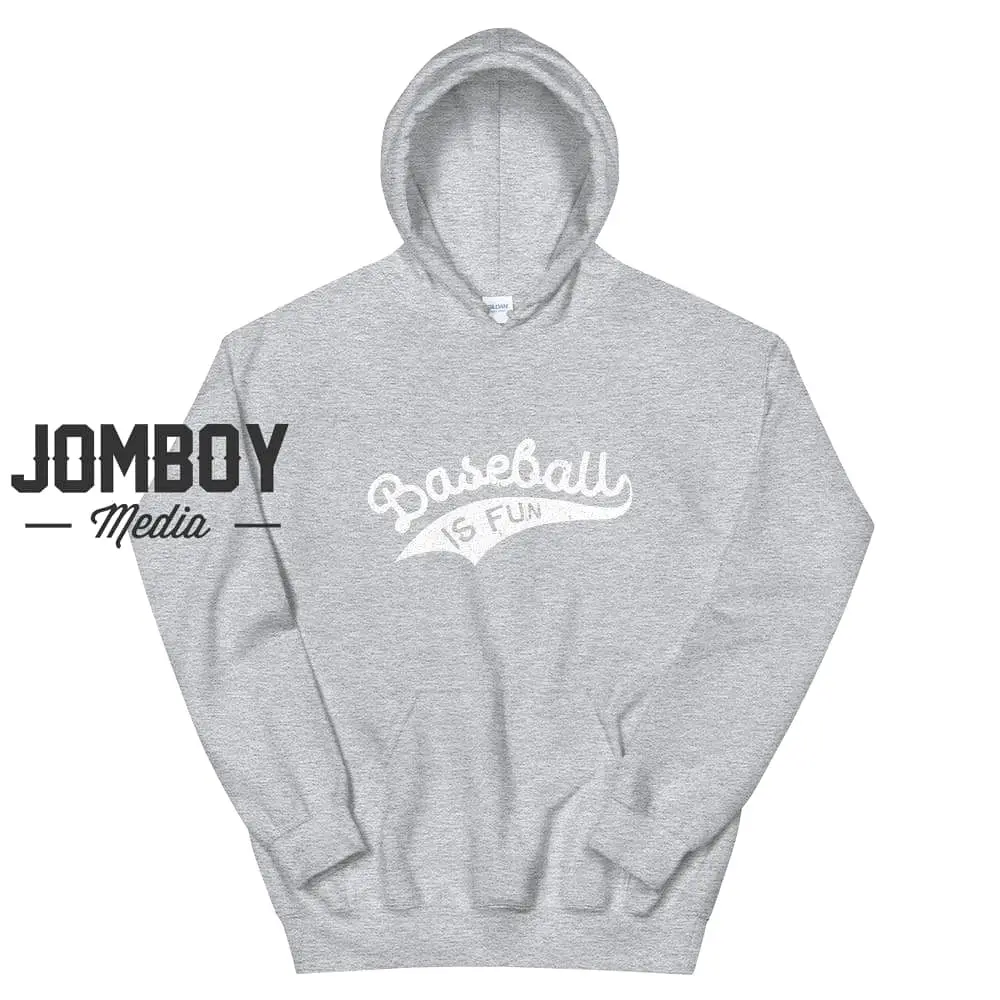 Baseball Is Fun | Hoodie